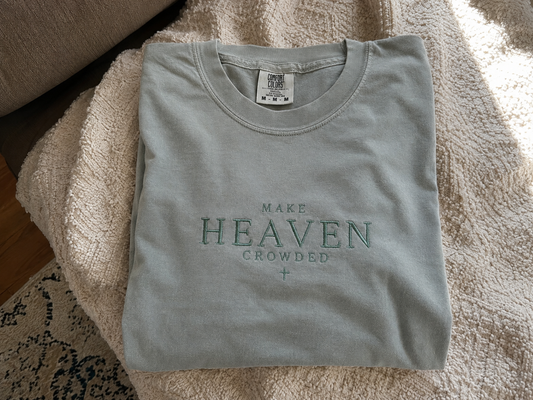 Make Heaven Crowded t-shirt